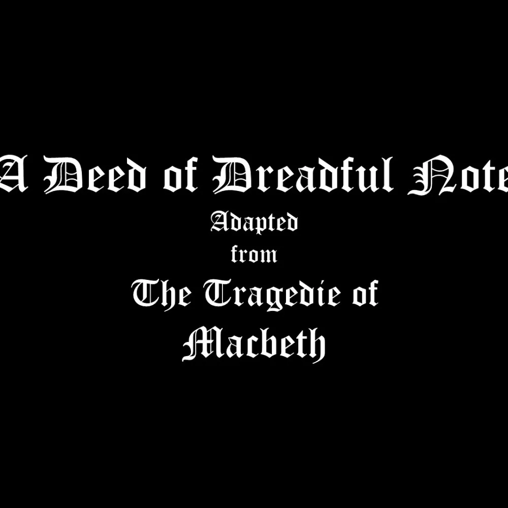 A Deed of Dreadful Note | Macbeth